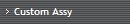 Custom Assy